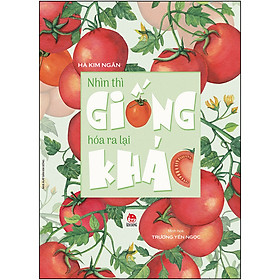 Sách Nhìn Thì Giống Hóa Ra Lại Khác