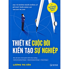 SÁCH: THIẾT KẾ CUỘC ĐỜI-KIẾN TẠO SỰ NGHIỆP