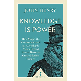 Sách - Knowledge is Power (Icon Science) by John Henry - Science /History/ Nonfiction in English