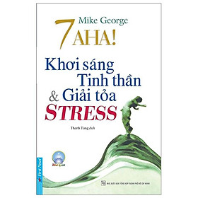 Sách 7 Aha! Khơi Sáng Tinh Thần & Giải Tỏa Stress (Tái Bản 2019)