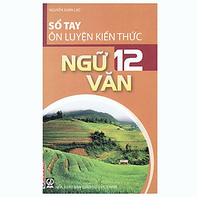 Sổ Tay Kiến Thức Ngữ Văn 12