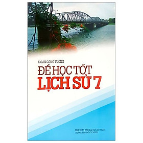 Để Học Tốt Lịch Sử Lớp 7