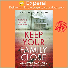Sách - Keep Your Family Close by Annette Dashofy (UK edition, paperback)