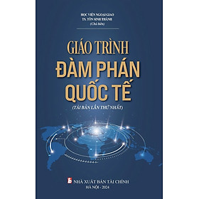 Sách - Giáo Trình Đàm Phán Quốc Tế (Tái Bản lần Thứ Nhất)