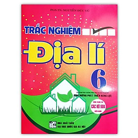 Sách - Trắc Nghiệm Địa Lí Lớp 6 (Biên Soạn Theo Chương Trình Giáo Dục Phổ Thông Mới)