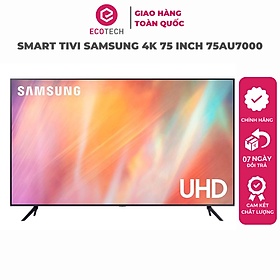 Mua Smart Tivi Samsung 4K 75 INCH 75AU7000 - Hàng Chính Hãng