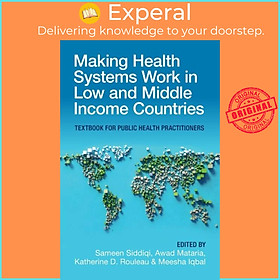 Sách - Making Health Systems Work in Low and Middle Income Countries - T by Katherine D. Rouleau (UK edition, paperback)