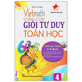 [Download Sách] Viethmath - Cùng Con Giỏi Tư Duy Toán Học Tập 4 (Tái Bản 2020)