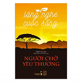 Lặng Nghe Cuộc Sống - Người Chở Yêu Thương