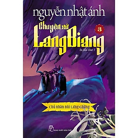 Hình ảnh Sách Văn Học Nguyễn Nhật Ánh: Chuyện Xứ Lang Biang - Chủ Nhân Núi Lưng Chừng - Tập 3 (Tái Bản)