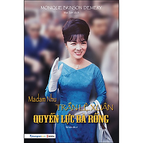 Hình ảnh Madam Nhu Trần Lệ Xuân Quyền Lực Bà Rồng (Tái Bản)