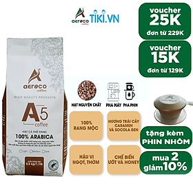 Túi 500g_Cà phê AEROCO hạt rang A5 (100% Arabica) nguyên chất 100% rang mộc hậu vị ngọt thơm quyến rũ, phù hợp pha máy và pha phin