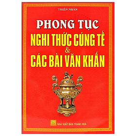 Phong Tục Nghi Thức Cúng Tế & Các Bài Văn Khấn