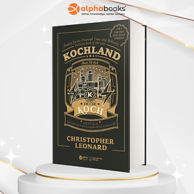 Combo/Lẻ Những Nhà Tài Phiệt Kiến Tạo Nước Mỹ: Titan - Gia Tộc Rockefeller + Gia Tộc Morgan + Kochland - Đế Chế Koch +  Vanderbilt - Tài Phiệt Đầu Tiên Của Nước Mỹ