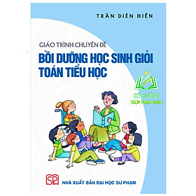       Chia sẻ:  0 Product Information Section Sách - Giáo trình Chuyên đề Bồi dưỡng học sinh giỏi Toán Tiểu học - NXB Đại học Sư phạm