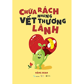 Sách Chữa Rách Những Vết Thương Lành