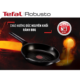 Chảo đúc cao cấp nướng, chiên Tefal Robusto có miệng rót 26cm 