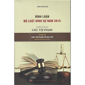 Bình luận khoa học bộ luật hình sự 2015 Phần Thứ 2: Các Tội Phạm – Chương XX
