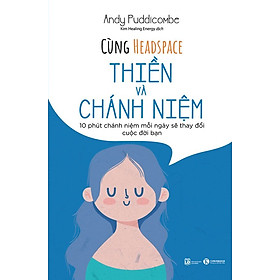 Cùng Headspace - Thiền Và Chánh Niệm - THA