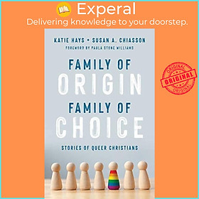 Sách - Family of Origin, Family of Choice - Stories of Queer Christians by Susan A Chiasson (UK edition, paperback)