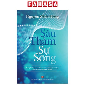 Sâu Thẳm Sự Sống (Tái Bản 2023)