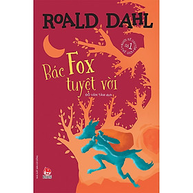 Sách - Tủ sách nhà văn Roald Dahl: Bác Fox tuyệt vời