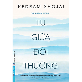 Sách Tu giữa đời thường - Pedram Shojai