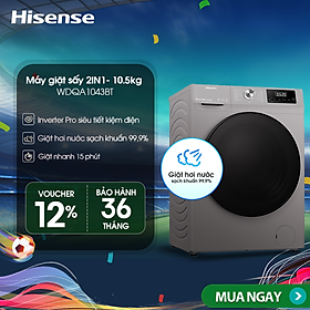 Mua Máy giặt sấy 2IN1 Hisense Inverter 10.5kg WDQA1043BT sạch khuẩn 99.9%  bảo hành 3 năm - HÀNG CHÍNH HÃNG