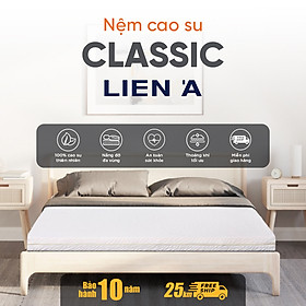  Nệm Cao Su Liên Á Classic 