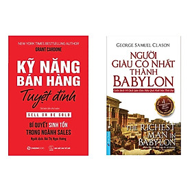 Combo 2 cuốn: Người Giàu Có Nhất Thành Babylon, Kỹ Năng Bán Hàng Tuyệt Đỉnh