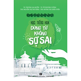 Học tiếng Hoa dùng từ không sợ sai