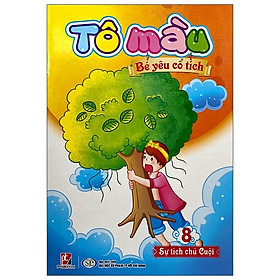 [Download Sách] Tô Màu Bé Yêu Cổ Tích 8 - Sự Tích Chú Cuội