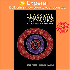 Sách - Classical Dynamics - A Contemporary Approach by Jorge V. Jose (UK edition, paperback)