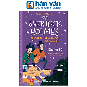 Tuyển Tập Sherlock Holmes - Những Bí Mật Và Báu Vật Bị Đánh Cắp - Dấu Bộ Tứ