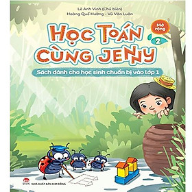 Học Toán Cùng Jenny - Mở Rộng - Tập 2 (Sách dành cho học sinh chuẩn bị vào lớp 1)