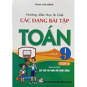 Hướng Dẫn Học & Giải Các Dạng Bài Tập Toán 9 (Kết Nối Tri Thức)
