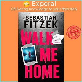 Sách - Walk Me Home by Sebastian Fitzek (UK edition, paperback)