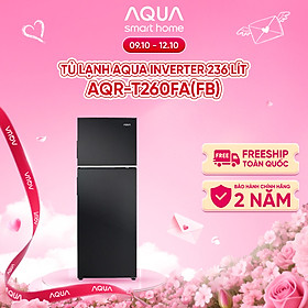 Tủ lạnh Aqua Inverter 236 lít AQR-T260FA(FB) - Bảo hành 2 năm - Hàng chính hãng