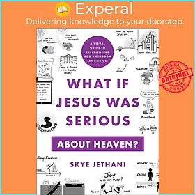 Hình ảnh Sách - What If Jesus Was Serious about Heaven? - A Visual Guide to Experiencing  by Skye Jethani (UK edition, paperback)