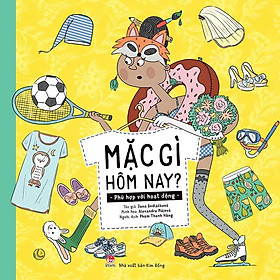 Mặc Gì Hôm Nay? - Phù Hợp Với Hoạt Động