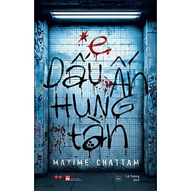 Dấu Ấn Hung Tàn (Tác giả: Maxime Chattam)