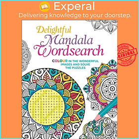 Sách - Delightful Mandala Wordsearch - Colour in the derful Images and Solve by Eric Saunders (UK edition, paperback)