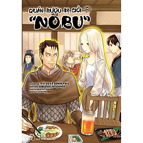 Quán Rượu Dị Giới "Nobu" 05 - Bản Quyền