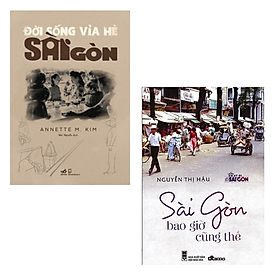 Combo sách : đời sống vỉa hè sài gòn + sài gòn bao giờ cũng thế