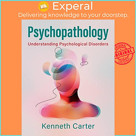 Sách - Psychopathology - Understanding Psychological Diss by Kenneth Carter (UK edition, paperback)