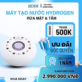Máy Tạo Nước Hydrogen Rửa Mặt Và Tắm Rewa - Hàng Chính Hãng