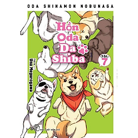 Hồn Oda Da Shiba 07 (Tặng kèm 2 Bookmark) - Truyện Tranh NXB Trẻ