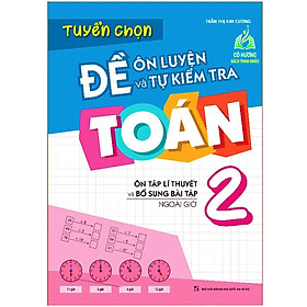 Sách - Tuyển Chọn Đề Ôn Luyện Và Tự Kiểm Tra Toán Lớp 2