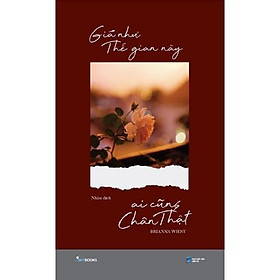 Giá Như Thế Gian Này Ai Cũng Chân Thật - AZ Việt Nam - AZ Việt Nam