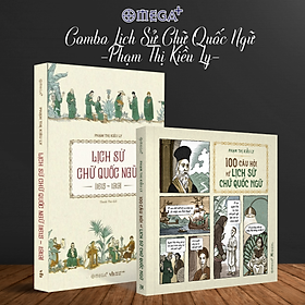 (Combo 2 cuốn) LỊCH SỬ CHỮ QUỐC NGỮ (1615-1919) - 100 CÂU HỎI VỀ LỊCH SỬ CHỮ QUỐC NGỮ– Phạm Thị Kiều Ly - Omega